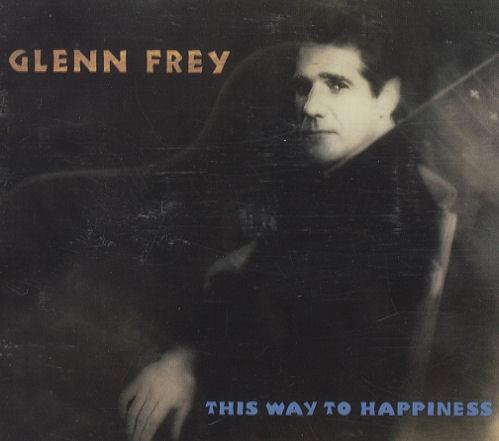 Glenn+Frey+-+This+Way+To+Happiness+-+5_+CD+SINGLE-42807.jpg - 老鷹合唱團